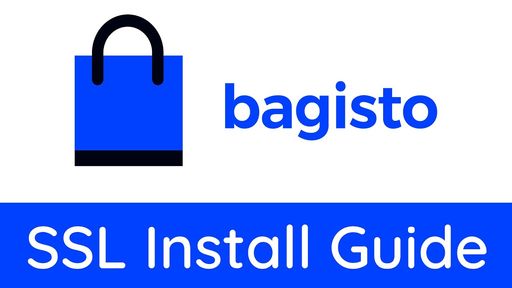 Bagisto SSL Install and Configuration Guide Video